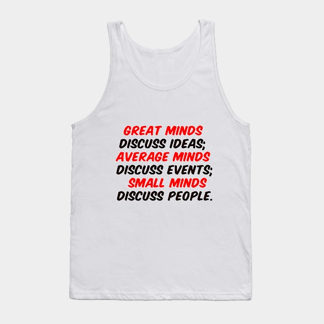 Great minds discuss ideas Tank Top by fantastic-designs